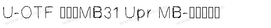 U-OTF 見出ゴMB31 Upr MB字体转换